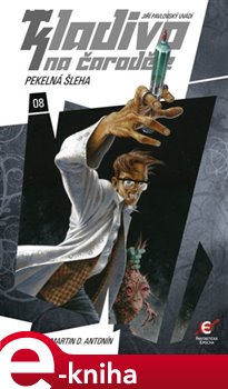 Levně Pekelná šleha. Kladivo na čaroděje 8 - Martin D. Antonín e-kniha