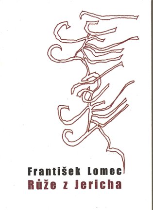 Růže z Jericha - František Lomec