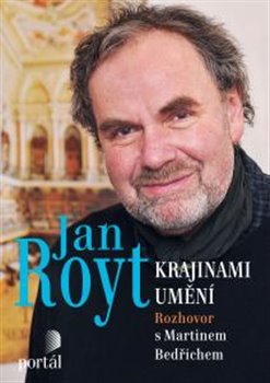 Levně Royt Jan - Krajinami umění - Martin Bedřich, Jan Royt