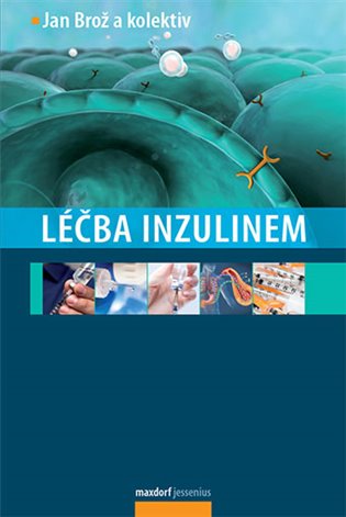 Léčba inzulinem - Jan Brož, kol.