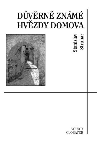 Důvěrně známé hvězdy domova - Stanislav Struhar
