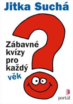 Levně Zábavné kvízy pro každý věk - Jitka Suchá