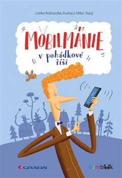 Levně Mobilmánie v pohádkové říši - Lenka Rožnovská
