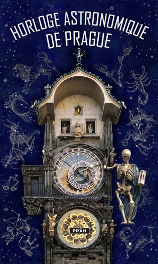 Pražský orloj / Horloge Astronomique De Prague - Anna Novotná