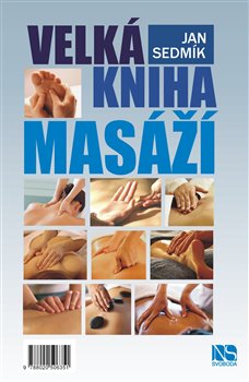 Levně Velká kniha masáží - Jan Sedmík