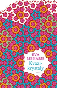 Kvazikrystaly - Eva Menasse