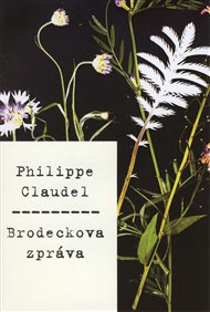 Brodeckova zpráva - Philippe Claudel