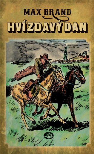 Hvízdavý Dan - Max Brand
