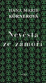 Nevěsta ze zámoří - Hana Marie Körnerová