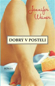 Dobrý v posteli - Jennifer Weinerová