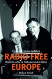 Československá redakce Radio Free Europe (Historie a vliv na československé dějiny) - obálka