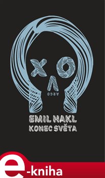 Levně Konec světa - Emil Hakl e-kniha