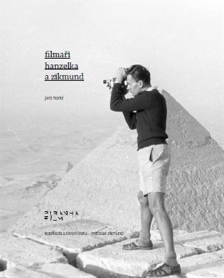 Filmaři Hanzelka a Zikmund - Petr Horký