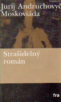 Levně Moskoviáda. Strašidelný román - Jurij Andruchovyč