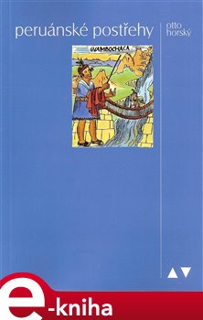 Peruánské postřehy - Otto Horský e-kniha
