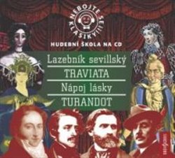 Levně Nebojte se klasiky! 13-16 komplet italské opery. Lazebník sevillský, Nápoj lásky, Traviata, Turandot - Gaetano Donizetti, Giuseppe Verdi, Giacomo Puccini