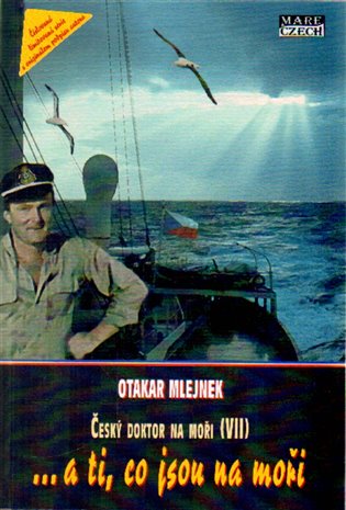 …a ti, co jsou na moři - Otakar Mlejnek