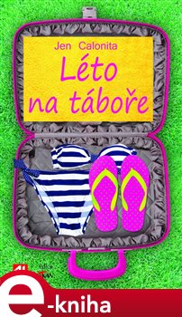 Levně Léto na táboře - Jen Calonita e-kniha