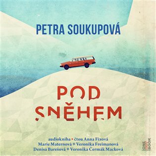 Pod sněhem - Petra Soukupová