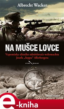 Levně Na mušce lovce - Albrecht Wacker e-kniha