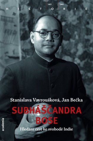 Subháščandra Bose - Stanislava Vavroušková, Jan Bečka