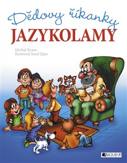 Jazykolamy. Dědovy říkanky - Michal Kraus