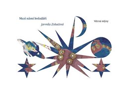 Levně Mezi námi hvězdáři - Jarmila Zobačová