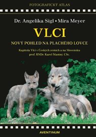 Vlci: Nový pohled na plachého lovce - Mira Meyer, Angelika Sigl, Karel Šťastný