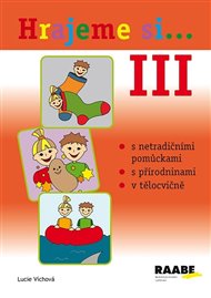 Hrajeme si III. - Lucie Víchová