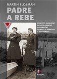 Padre a Rebe (Vojenští duchovní československé zahraniční armády u Tobruku a Dunkerque) - obálka