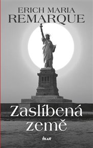 Zaslíbená země - Erich Maria Remarque