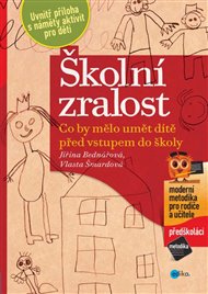Školní zralost: Co by mělo umět dítě před vstupem do školy - Jiřina Bednářová, Vlasta Šmardová