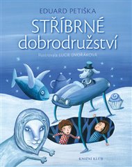 Stříbrné dobrodružství - Eduard Petiška