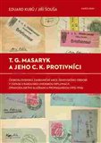 T. G. Masaryk a jeho c.k. protivníci (Československá zahraniční akce ženevského období v zápase s rakousko-uherskou diplomacií, zpravodajskými službami a propagandou (1915-1916)) - obálka