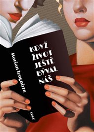 Když život ještě býval náš - Marian Izaguirre