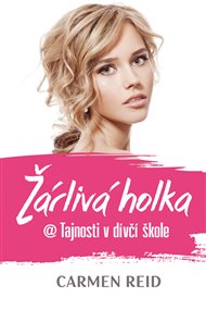 Žárlivá holka @ Tajnosti v dívčí škole - Carmen Reidová