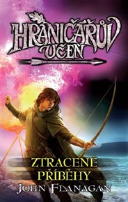 Hraničářův učeň 11 - Ztracené příběhy - John Flanagan