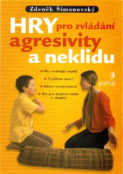 Levně Hry pro zvládání agresivity a neklidu - Zdeněk Šimanovský