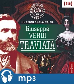 Levně Nebojte se klasiky! 15 Giuseppe Verdi: Traviata, mp3 - Giuseppe Verdi