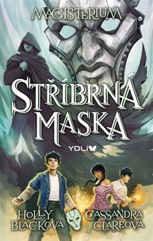 Levně Magisterium 4: Stříbrná maska - Holly Blacková, Cassandra Clareová