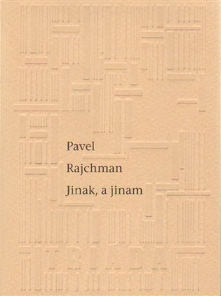 Jinak, a jinam - Pavel Rajchman