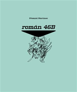 Levně Román 46B - Přemysl Martinec