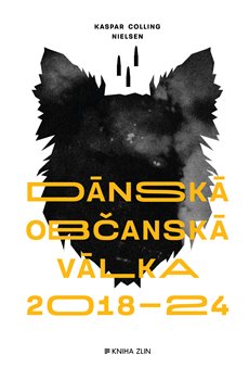 Levně Dánská občanská válka 2018 – 2024 - Kaspar Colling Nielsen