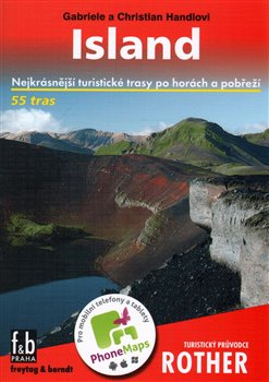 Levně Island - turistický průvodce Rother. Nejkrásnější turistické trasy po horách a pobřeží - Christian Handl, Gabriele Handl