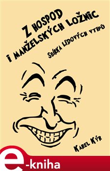 Z hospod i manželských ložnic. Sbírka lidových vtipů - Karel Kýr e-kniha