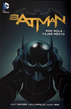 Levně Batman: Rok nula - Tajné město - Danny Miki, Greg Capullo, Scott Snyder