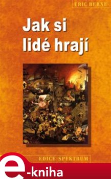Levně Jak si lidé hrají - Eric Berne e-kniha