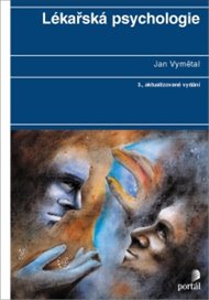 Lékařská psychologie: 3., aktualizované vydání - Jan Vymětal