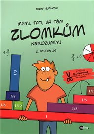Mami, tati, já těm zlomkům nerozumím - 2. stupeň ZŠ