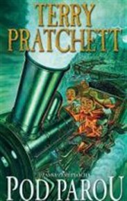 Pod parou: Úžasná Zeměplocha 40 - Terry Pratchett